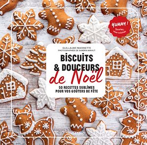Biscuits et douceurs de Noël | Marinette, Guillaume. Auteur