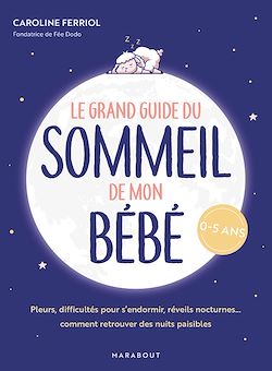 Télécharger le livre :  Le grand guide du sommeil de mon bébé