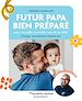 Télécharger le livre :  Futur papa bien préparé
