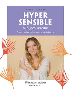 Télécharger le livre :  Mes petites routines Hypersensible et hyper sereine