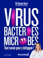 Download this eBook Virus, bactéries, microbes tout savoir pour y échapper