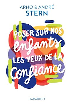 Télécharger le livre :  Poser sur nos enfants les yeux de la confiance