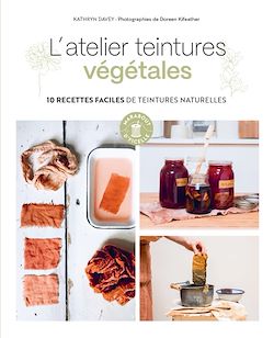 Télécharger le livre :  L'atelier teintures végétales