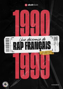 Télécharger le livre :  1990-1999 -Une décennie de rap français