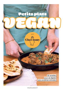 Télécharger le livre :  Petits plats vegan avec The Chef Tomy