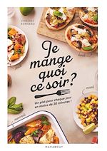 Download this eBook Je mange quoi ce soir ?