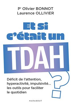Télécharger le livre :  Et si c'était un TDAH ?