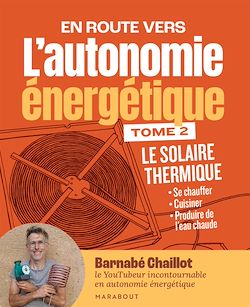 Télécharger le livre :  L'autonomie énergétique T2 - Le solaire thermique