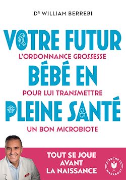 Télécharger le livre :  Votre futur bébé en pleine santé