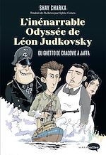 Télécharger le livre :  L'inénarrable odyssée de Léon Judkovsky