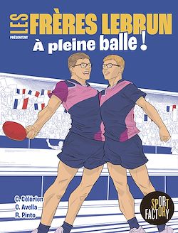 Télécharger le livre :  Les frères Lebrun - À pleine balle !