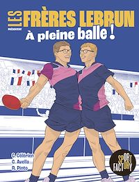 Télécharger le livre : Les frères Lebrun - À pleine balle !