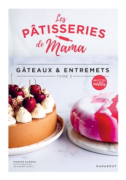 Télécharger le livre :  Les pâtisseries de Mama - Gâteaux & entremets - Tome 2