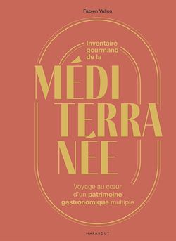 Télécharger le livre :  Inventaire gourmand de la Méditerranée