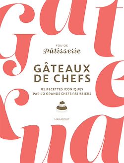 Télécharger le livre :  Gâteaux de chefs
