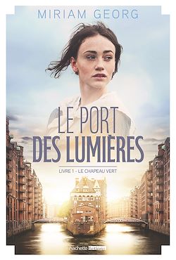 Télécharger le livre :  Le Port des lumières - tome 1 - Le Chapeau vert