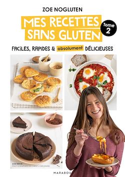 Télécharger le livre :  Zoé NoGluten - Mes recettes sans gluten - Tome 2