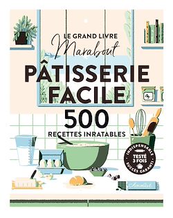 Télécharger le livre :  Le grand livre Marabout - Pâtisserie facile