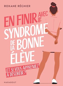 Télécharger le livre :  En finir avec le syndrome de la bonne élève