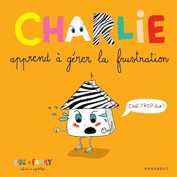 Télécharger le livre :  Charlie apprend à gérer la frustration