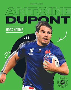 Télécharger le livre :  Antoine Dupont - Hors norme