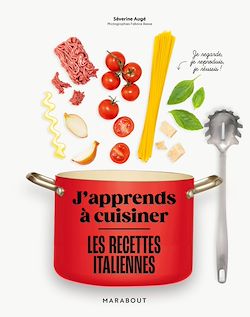 Télécharger le livre :  J'apprends à cuisiner : Les recettes italiennes