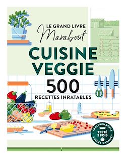 Télécharger le livre :  Le Grand livre Marabout de la Cuisine veggie