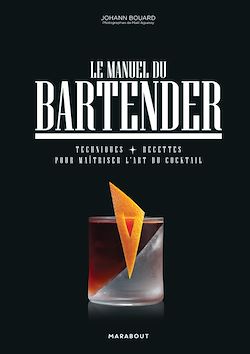 Télécharger le livre :  Le manuel du bartender