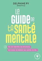Télécharger le livre :  Le guide de ta santé mentale