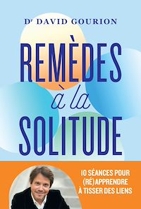 Téléchargez le livre :  Remèdes à la solitude