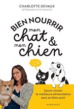 Télécharger le livre :  Bien nourrir mon chat & mon chien