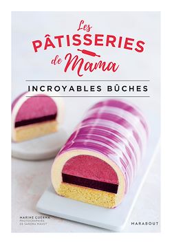 Télécharger le livre :  Les Pâtisseries de Mama Incroyables bûches