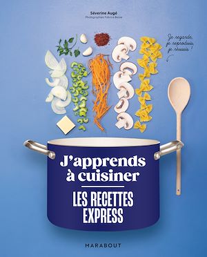 Download the eBook: J'apprends à cuisiner - Les recettes express