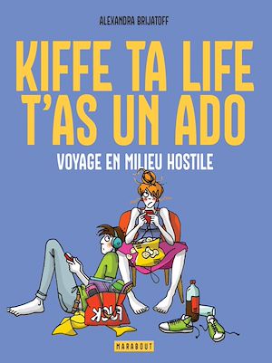 Téléchargez le livre :  Kiffe ta life, t'as un ado