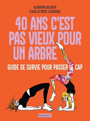 Téléchargez le livre :  40 ans c'est pas vieux pour un arbre