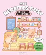 Télécharger le livre :  Mes recettes cosy - Mon petit coffee-shop