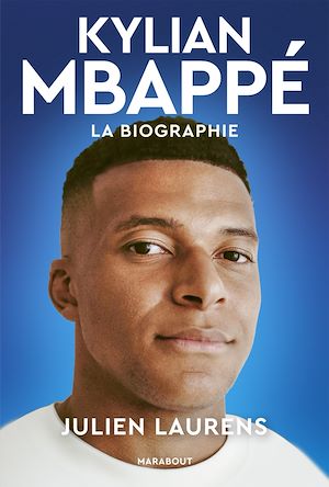 Téléchargez le livre :  Kylian Mbappé - La biographie