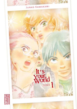 Téléchargez le livre :  It's your world - Tome 1