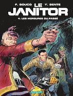 Télécharger le livre :  Le Janitor - Tome 4 - Les morsures du passé