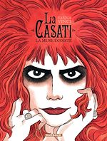 Télécharger le livre :  La Casati - La muse égoïste