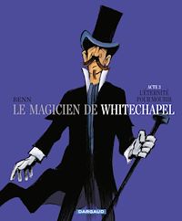 Téléchargez le livre :  Le Magicien de Whitechapel - Tome 3 - L'éternité pour mourir