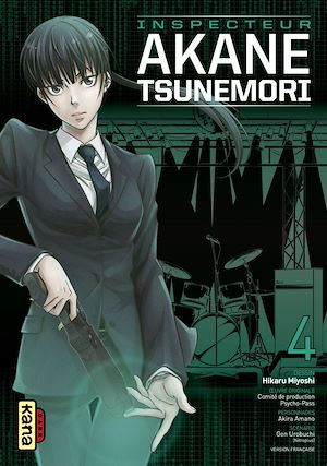 Téléchargez le livre :  Psycho-Pass - Saison 1 - Inspecteur Akane Tsunemori - Tome 4