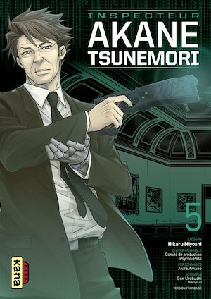 Téléchargez le livre :  Psycho-Pass - Saison 1 - Inspecteur Akane Tsunemori - Tome 5
