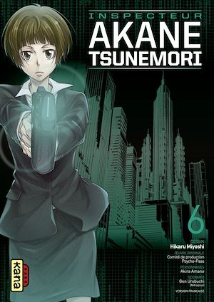 Téléchargez le livre :  Psycho-Pass - Saison 1 - Inspecteur Akane Tsunemori - Tome 6