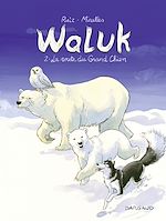 Download this eBook Waluk - tome 2 - La Route du Grand Chien