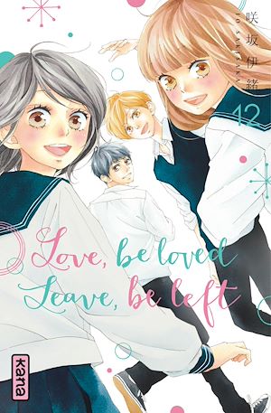 Téléchargez le livre :  Love, be loved Leave, be left - Tome 12