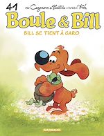 Télécharger le livre :  Boule & Bill - tome 41 - Bill se tient à Caro