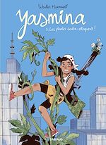 Download this eBook Yasmina - Tome 3 - Les plantes contre-attaquent !
