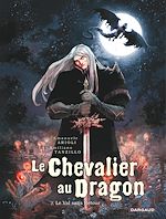 Télécharger le livre :  Le Chevalier au Dragon - Tome 2 - Le Val sans Retour
