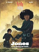 Télécharger le livre :  XIII Trilogy : Jones - Tome 3 - La Danse du soleil